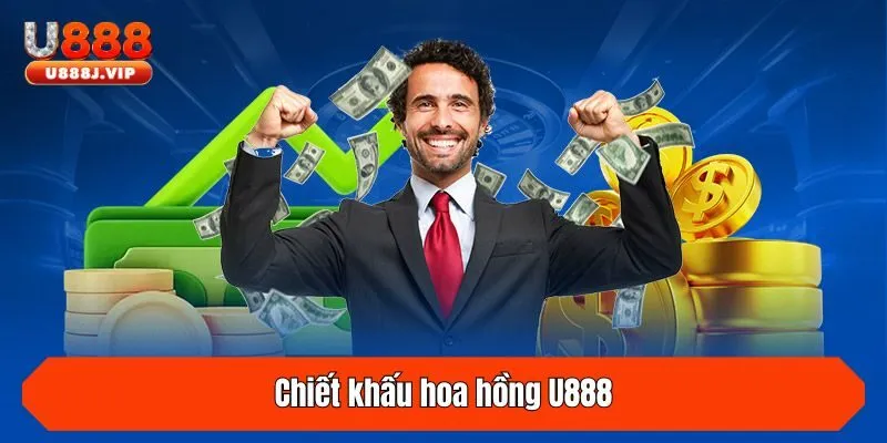 Chiết khấu hoa hồng U888