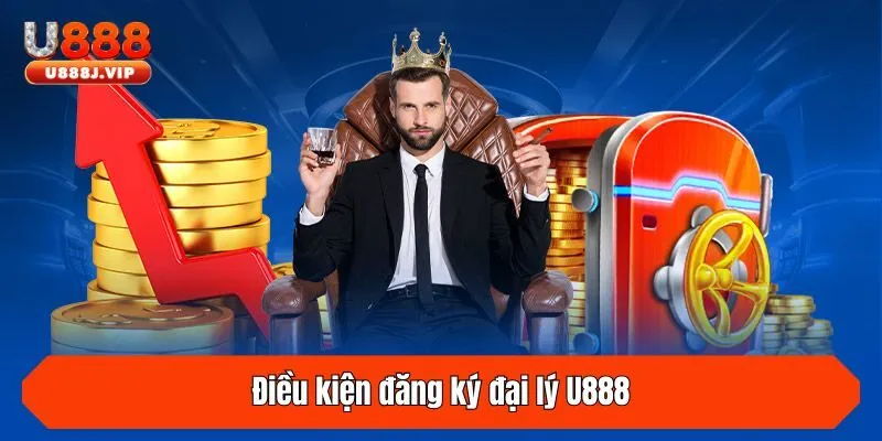 Điều kiện đăng ký đại lý U888