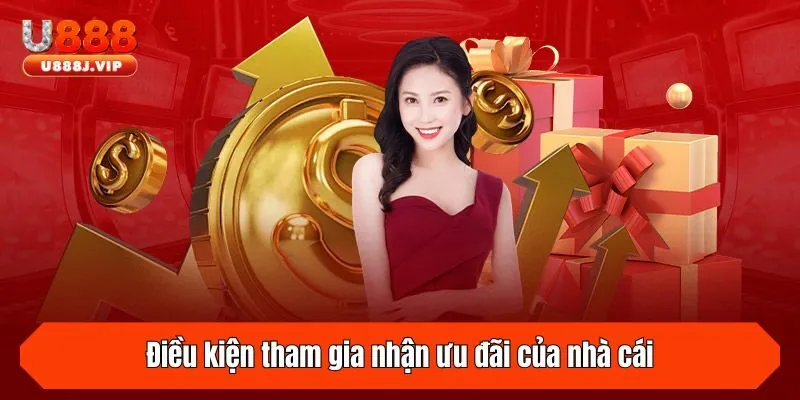 Điều kiện tham gia nhận ưu đãi của nhà cái