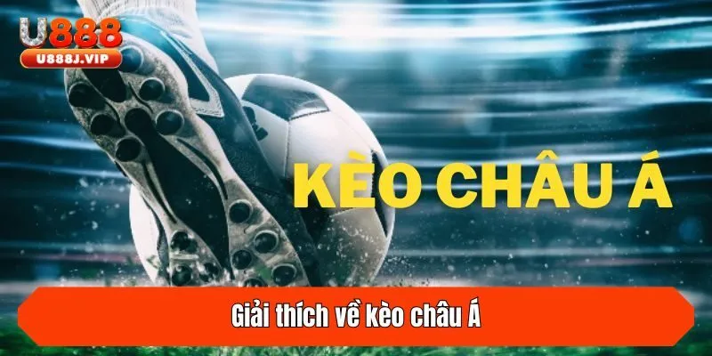 Giải thích về kèo châu Á