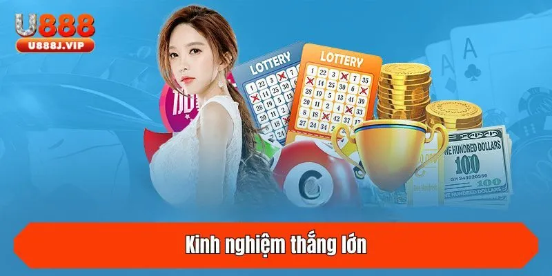 Kinh nghiệm thắng lớn