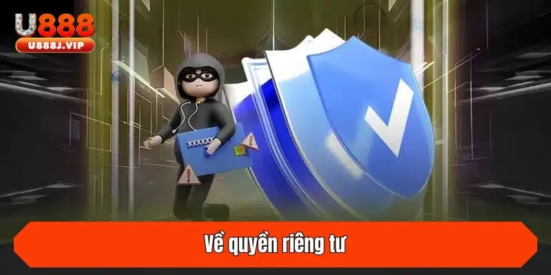 Về quyền riêng tư